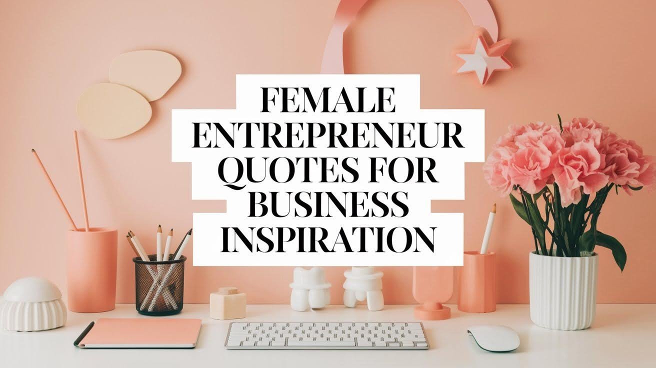 Female Entrepreneur Quotes