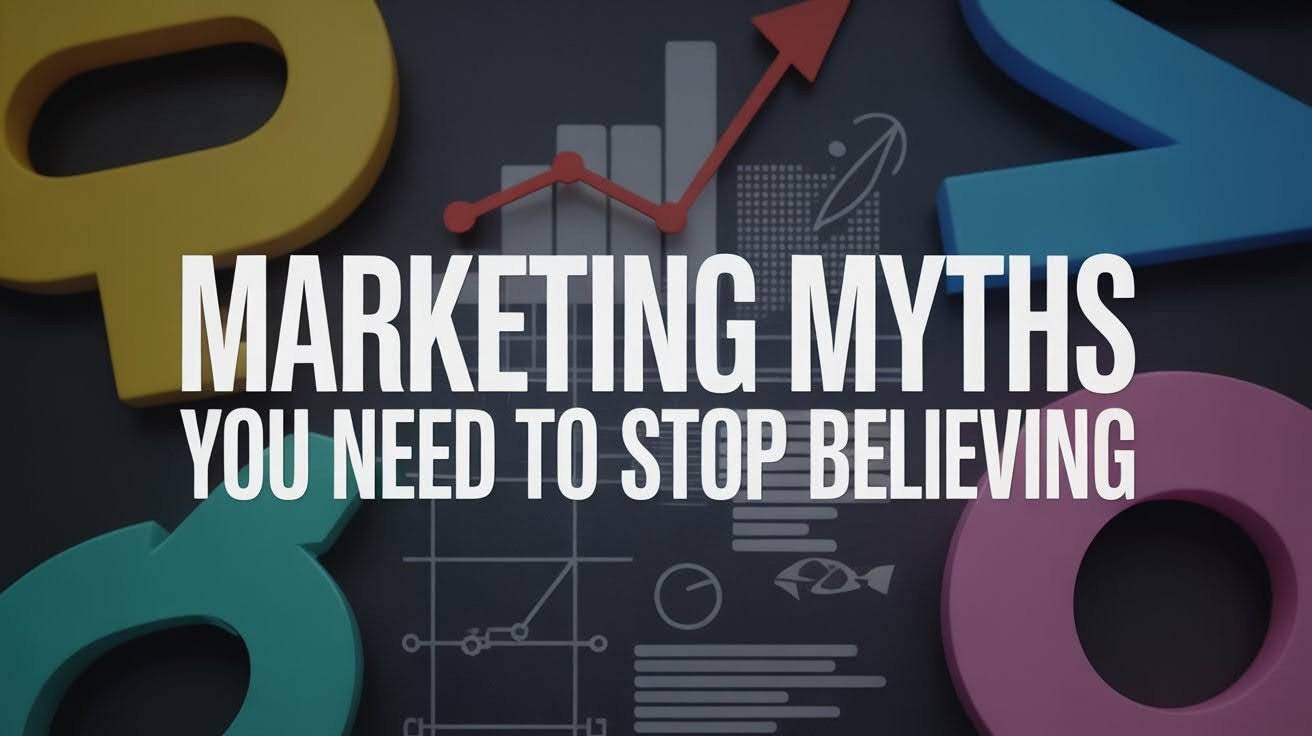 Marketing Myths You